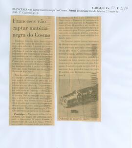 FRANCESES vão captar matéria negra do Cosmo. Jornal do Brasil, Rio de Janeiro, 21 maio de 1989. 1...